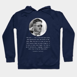 James Joyce portrait and quote: The soul ... has a slow and dark birth... Hoodie